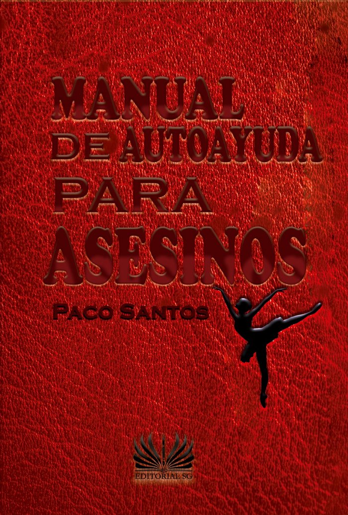 Manual de autoayuda para asesinos, de Santos, Paco | portada del libro
