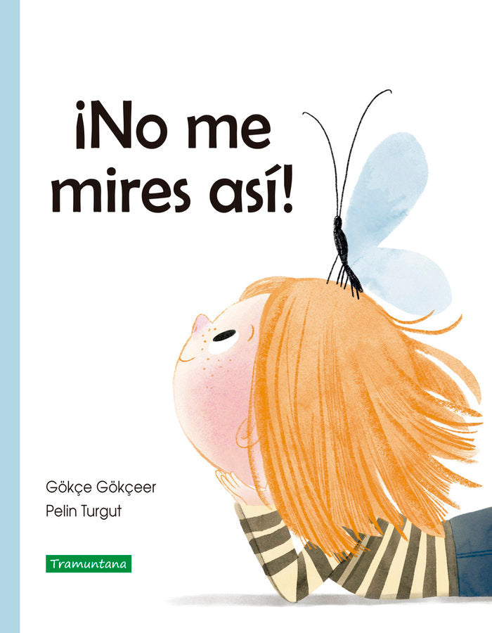 ¡NO ME MIRES ASI!, de GOKÇEER, GOKÇE | portada del libro