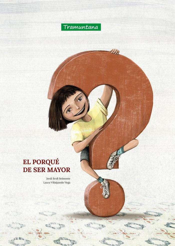 EL PORQUE DE SER MAYOR, de BRULL BELMONTE, JORDI | portada del libro