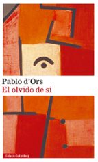 OLVIDO DE SÍ, EL    **, de Pablo d'Ors | portada del libro
