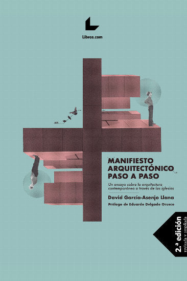 MANIFIESTO ARQUITECTONICO PASO A PASO (2ªEDICION), de GARCIA-ASENJO LLANA, DAVID | portada del libro