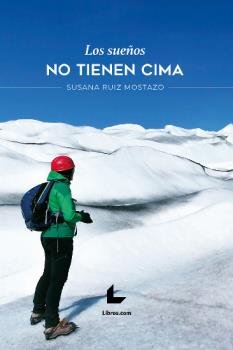 LOS SUEÑOS NO TIENEN CIMA, de SUSANA RUIZ MOSTAZO | portada del libro