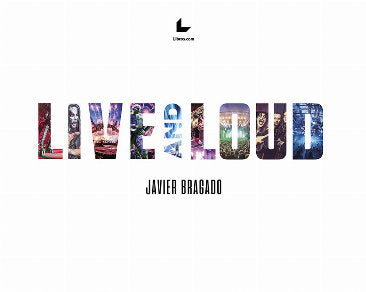 LIVE AND LOUD, de BRAGADO, JAVIER | portada del libro