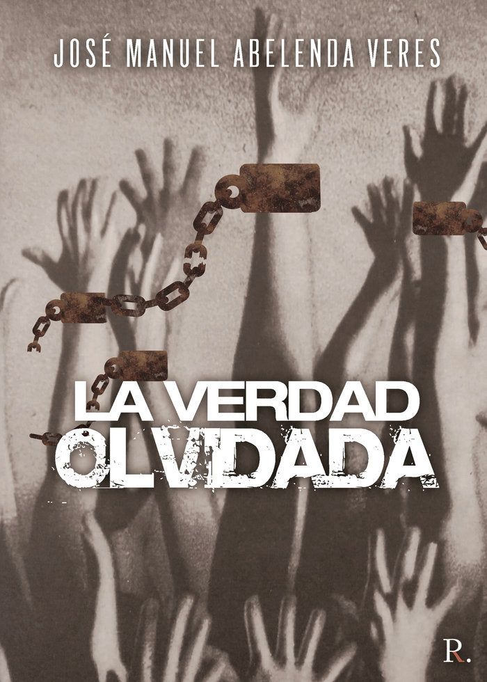 La verdad olvidada, de Abelenda Veres, José Manuel | portada del libro