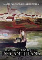 LEYENDA DEL BARQUERO DE CANTILLANA, de MARIA DOLORES GALLARDO SIERRA | portada del libro