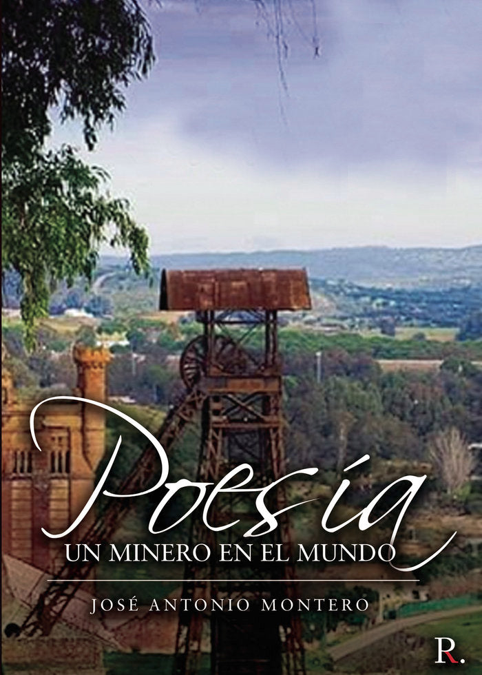 Poesía. Un minero en el mundo, de Montero Saldaña, José Antonio | portada del libro