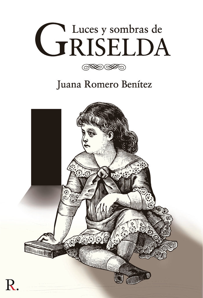 Luces y sombras de Griselda, de Romero Benítez, Juana | portada del libro