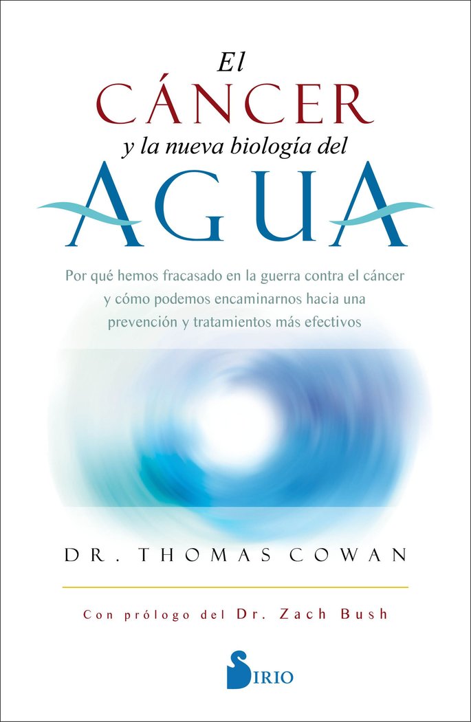 EL CANCER Y LA NUEVA BIOLOGIA DEL AGUA, de COWAN, DR. THOMAS | portada del libro