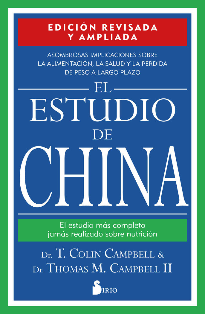 EL ESTUDIO DE CHINA EDICION REVISADA Y AMPLIADA, de CAMPBELL, DR. T. COLIN | portada del libro
