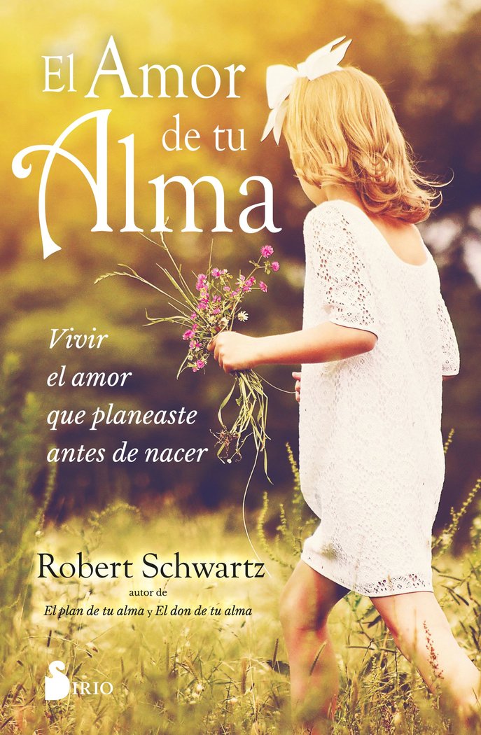 EL AMOR DE TU ALMA, de SCHWARTZ, ROBERT | portada del libro