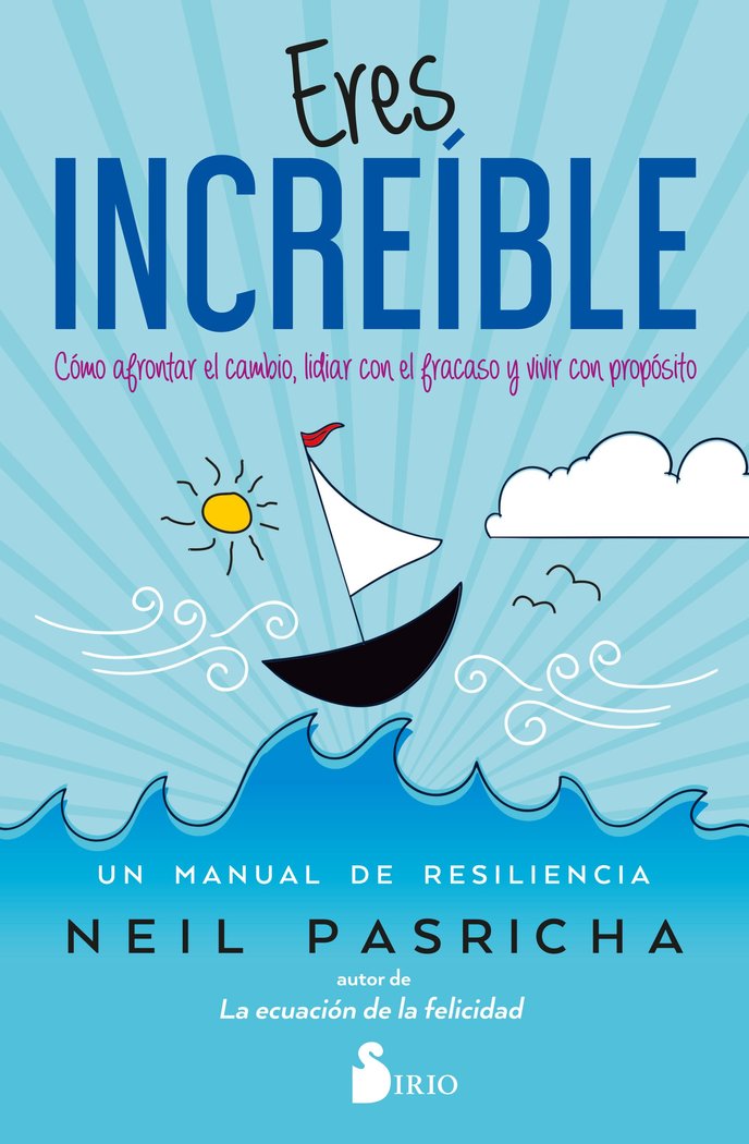 ERES INCREIBLE, de PASRICHA, NEIL | portada del libro