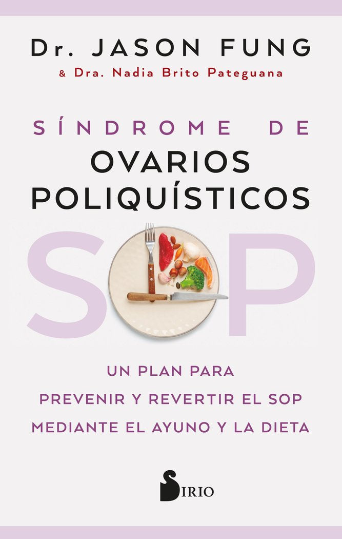 SOP SINDROME DE OVARIOS POLIQUISTICOS, de FUNG, DR. JASON | portada del libro