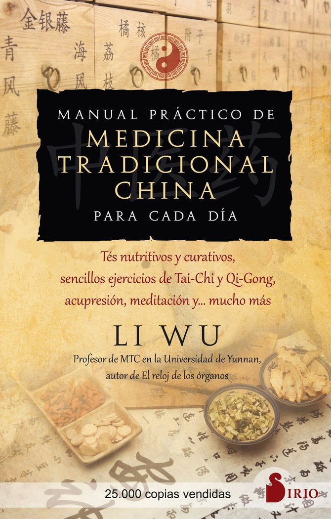 MANUAL PRACTICO DE MEDICINA TRADICIONAL CHINA PARA CADA DIA, de WU, PROFESOR LI | portada del libro