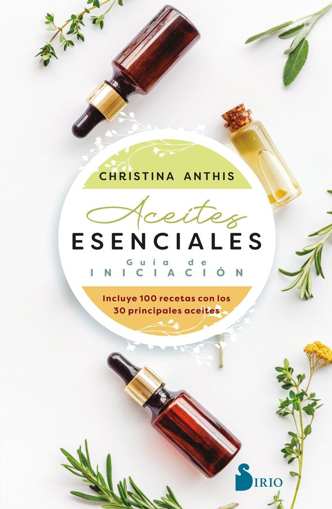 ACEITES ESENCIALES GUIA DE INICIACION, de ANTHIS, CHRISTINA | portada del libro