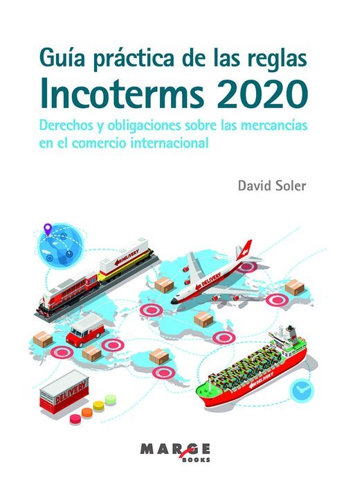 GUIA PRACTICA DE LAS REGLAS INCOTERMS 2020, de SOLER,DAVID | portada del libro