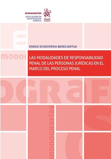 LAS MODALIDADES DE RESPONSABILIDAD PENAL DE LAS PERSONAS JUR, de ECHEVERRIA BERECIARTUA | portada del libro