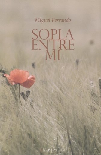 SOPLA ENTRE MI, de FERRANDO LOPEZ, MIGUEL ANTONIO | portada del libro