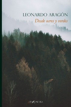 Desde ocres y verdes, de ARAGON MARIN, LEONARDO | portada del libro