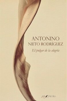 EL PULGAR DE LA ALEGRIA, de NIETO RODRIGUEZ, ANTONINO | portada del libro
