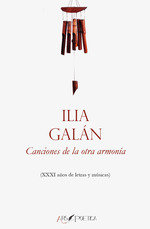 CANCIONES DE LA OTRA ARMONIA, de GALAN, ILIA | portada del libro