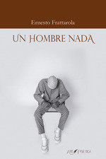 Un hombre nada, de FRATTAROLA ALCARAZ, ERNESTO | portada del libro
