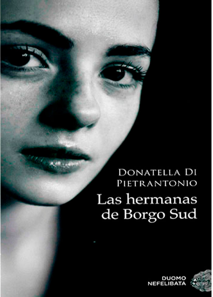 LAS HERMANAS DE BORGO SUD, de DI PIETRANTONIO, DONATELLA | portada del libro