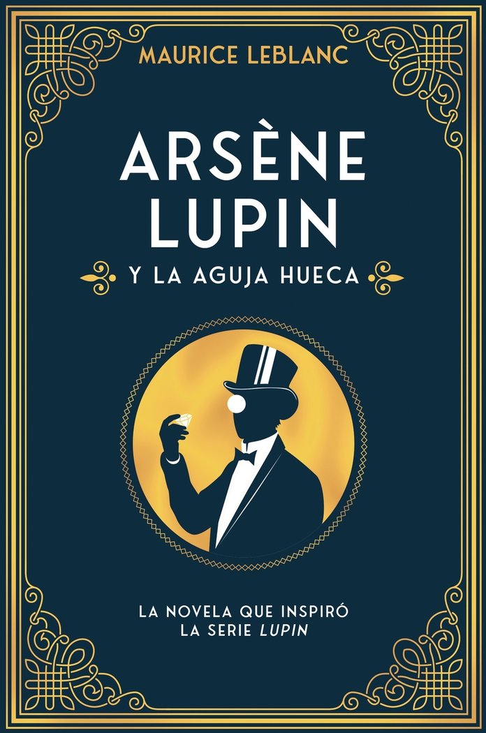 ARSENE LUPIN Y LA AGUJA HUECA, de LEBLANC, MAURICE | portada del libro