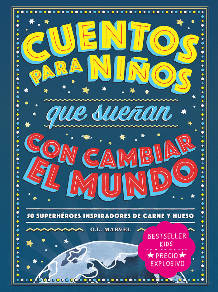 CUENTOS PARA NIÑOS QUE SUEÑAN CON CAMBIAR EL MUNDO, de MARVEL, G.L | portada del libro