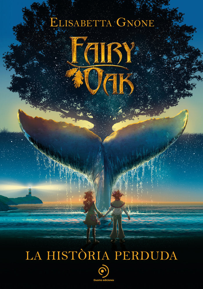 FAIRY OAK LA HISTORIA PERDUDA, de GNONE,ELISABETTA | portada del libro
