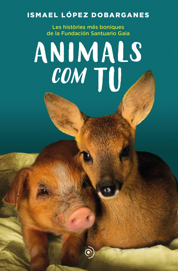 ANIMALS COM TU, de LOPEZ DOBARGANES, ISMAEL | portada del libro