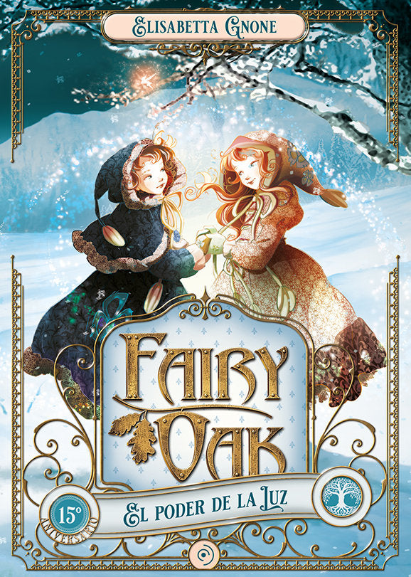 FAIRY OAK 3. EL PODER DE LA LUZ, de GNONE, ELISABETTA | portada del libro