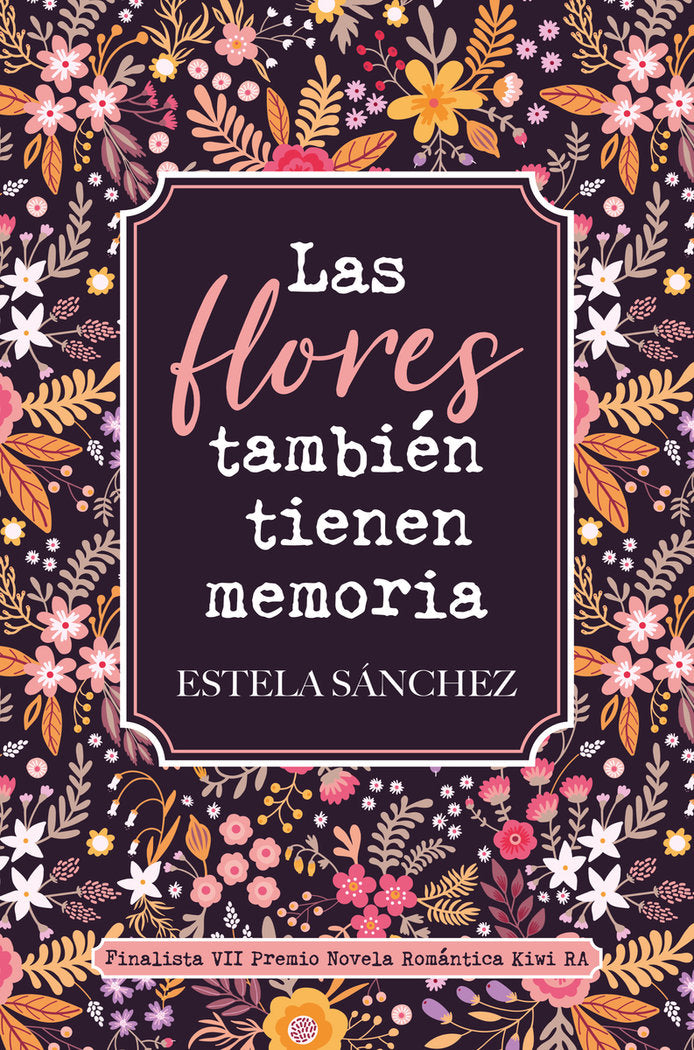 Las flores también tienen memoria, de Sánchez, Estela | portada del libro