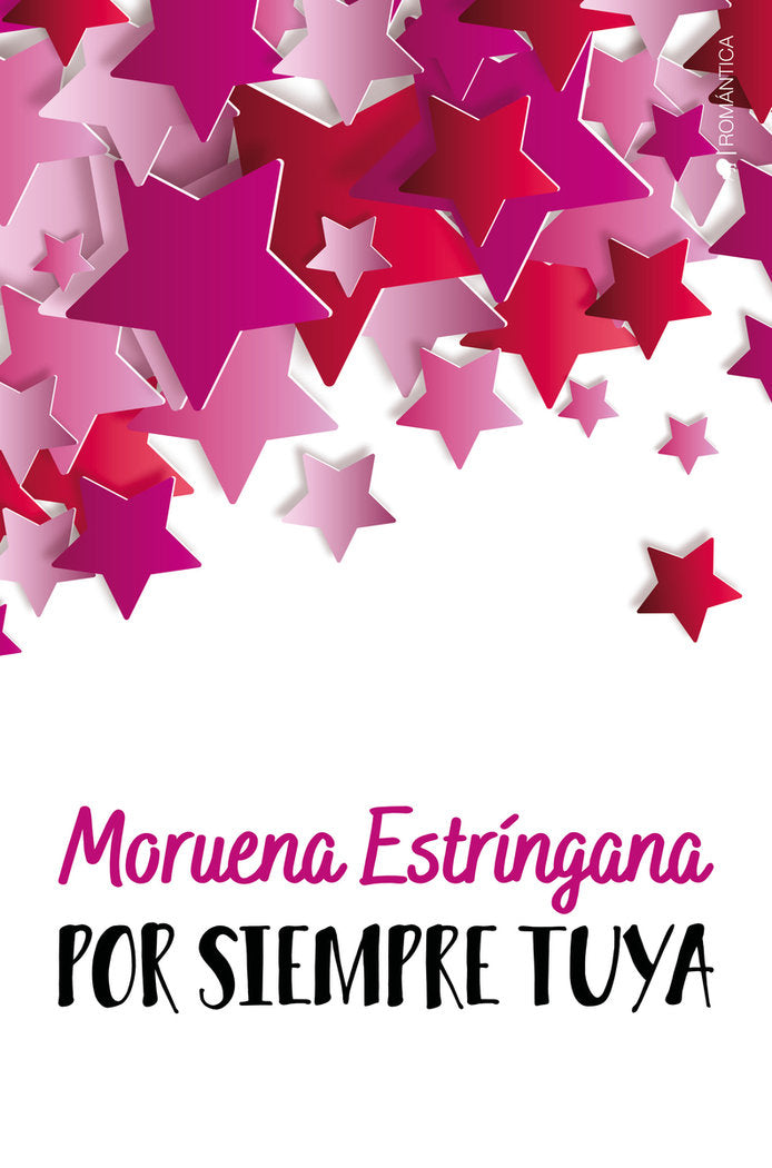 Por siempre tuya, de Estríngana, Moruena | portada del libro