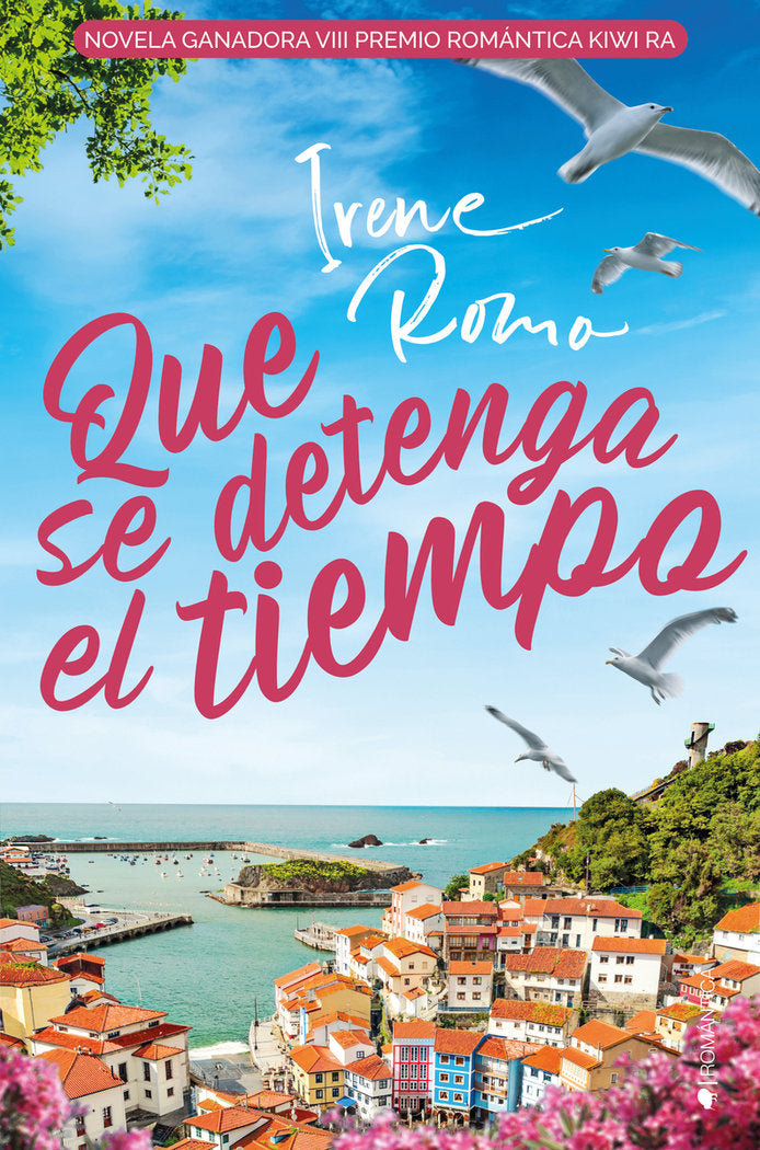 QUE SE DETENGA EL TIEMPO, de ROMO , IRENE | portada del libro