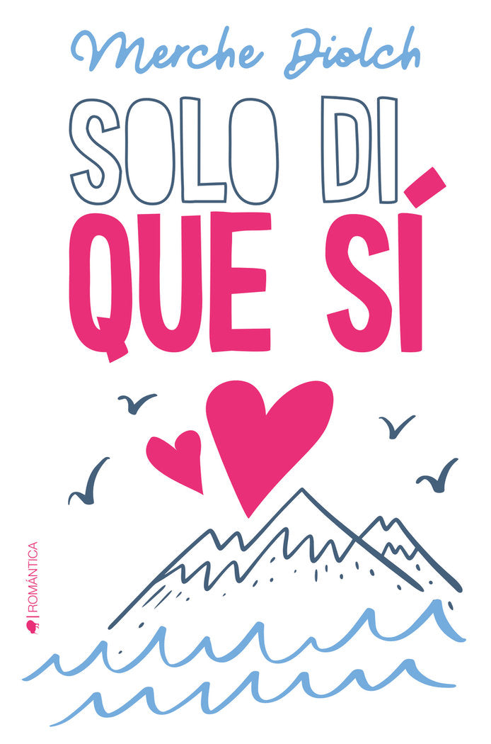 SOLO DI QUE SI, de DIOLCH, MERCHE | portada del libro