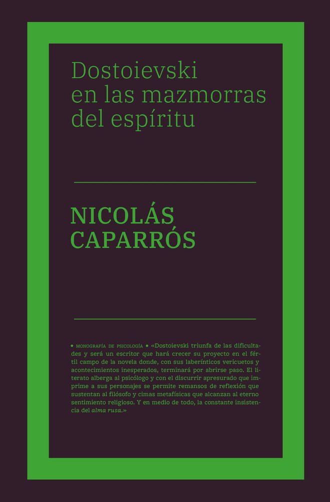 DOSTOIEVSKI EN LAS MAZMORRAS DEL ESPIRITU, de Nicolás Caparrós | portada del libro