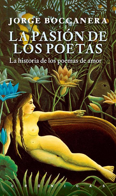 LA PASION DE LOS POETAS, de BOCCANERA, JORGE | portada del libro