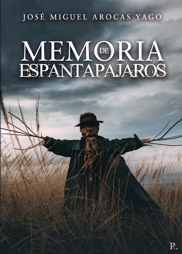 Memoria de espantapájaros, de Arocas Yago, José Miguel | portada del libro