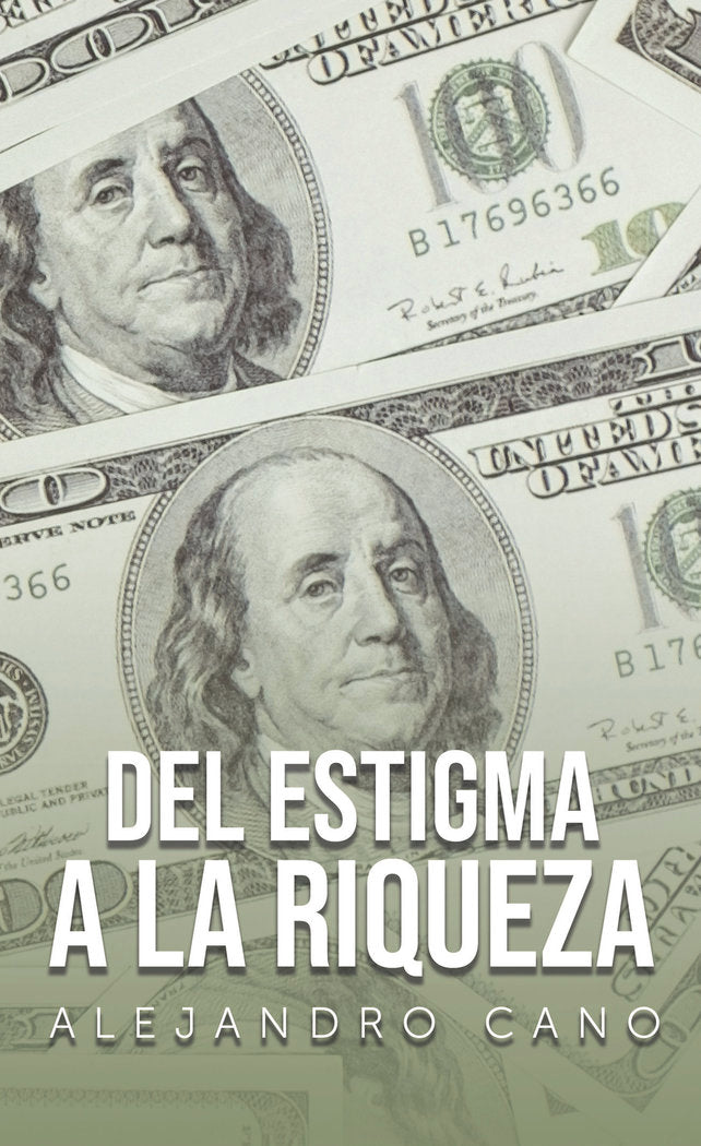 Del estigma a la riqueza, de Cano, Alejandro | portada del libro