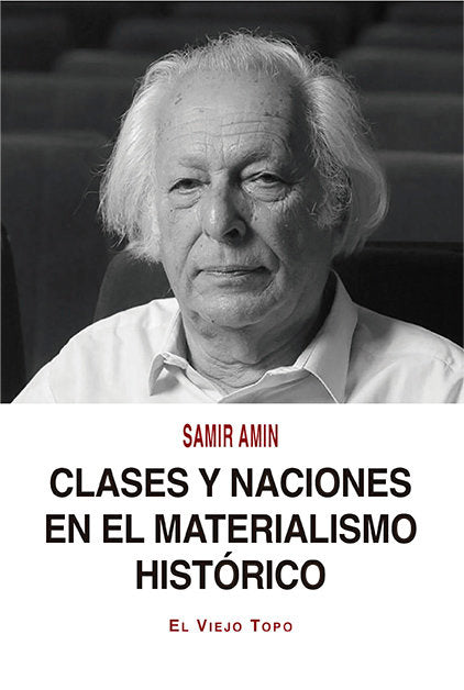 Clases y naciones en el materialismo histórico, de Amin, Samir | portada del libro