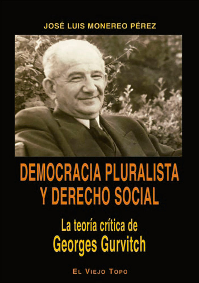 DEMOCRACIA PLURALISTA Y DERECHO SOCIAL, de JOSE LUIS MONEREO PEREZ | portada del libro