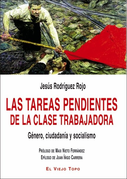LAS TAREAS PENDIENTES DE LA CLASE TRABAJADORA, de JESUS RODRIGUEZ ROJO | portada del libro
