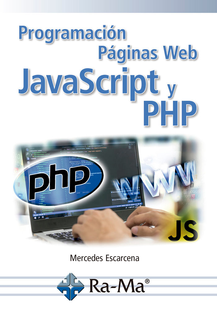 Programación Paginas Web JavaScript y PHP, de Escarcena Pérez, Mª de las Mercedes | portada del libro