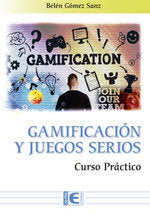 GAMIFICACION Y JUEGOS SERIOS CURSO PRACTICO, de GOMEZ SANZ | portada del libro