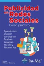 PUBLICIDAD EN REDES SOCIALES CURSO PRACTICO, de ROSA MARIA MORENO COMPANY | portada del libro
