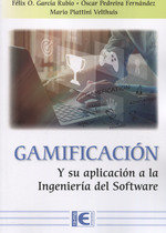 GAMIFICACION Y SU APLICACION A LA INGENIERIA DEL SOFTWARE, de GARCIA RUBIO | portada del libro