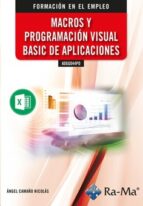 ADGG044PO MACROS Y PROGRAMACION VISUAL BASIC DE APLICACIONES, de ANGEL CAMAÑO NICOLAS | portada del libro