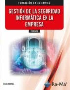 IFCT050PO GESTION DE LA SEGURIDAD INFORMATICA EN LA EMPRESA, de Jesús Costas Santos | portada del libro