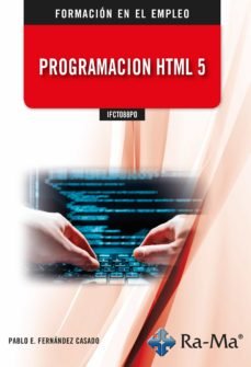 PROGRAMACION HTML 5, de PABLO ENRIQUE FERNANDEZ CASADO | portada del libro