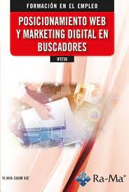 IFCT39 Posicionamiento web y marketing digital en buscadores, de SHUM XIE, YI MIN | portada del libro